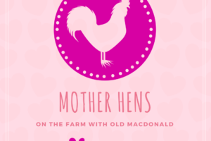 Old MacDonald Was A Mother Hen