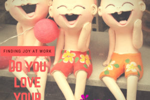 Being Valued And Loving Your Job